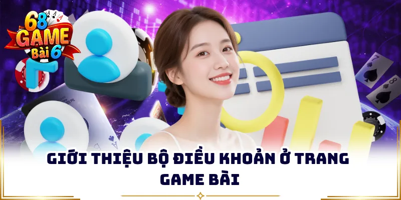 Giới thiệu bộ điều khoản ở trang game bài