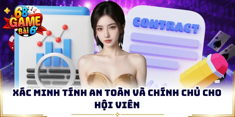 Xác minh tính an toàn và chính chủ cho hội viên
